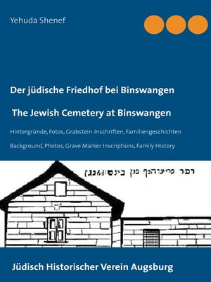 cover image of Der jüdische Friedhof bei Binswangen / the Jewish Cemetery at Binswangen